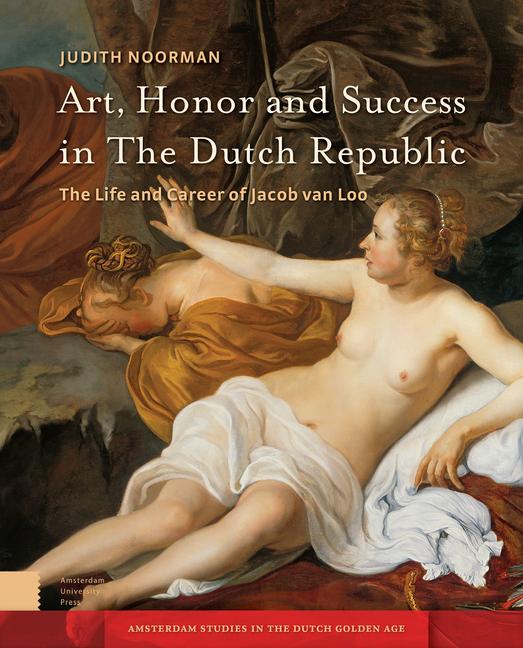 Cover: 9789462987982 | Art, Honor and Success in The Dutch Republic | Judith Noorman | Buch