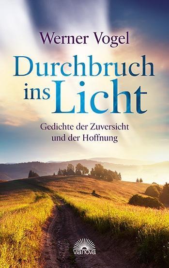 Cover: 9783866164406 | Durchbruch ins Licht | Gedichte der Zuversicht und der Hoffnung | Buch