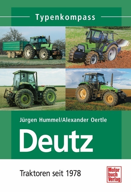 Cover: 9783613033160 | Deutz. Bd.2 | Traktoren seit 1978 | Jürgen Hummel (u. a.) | Buch