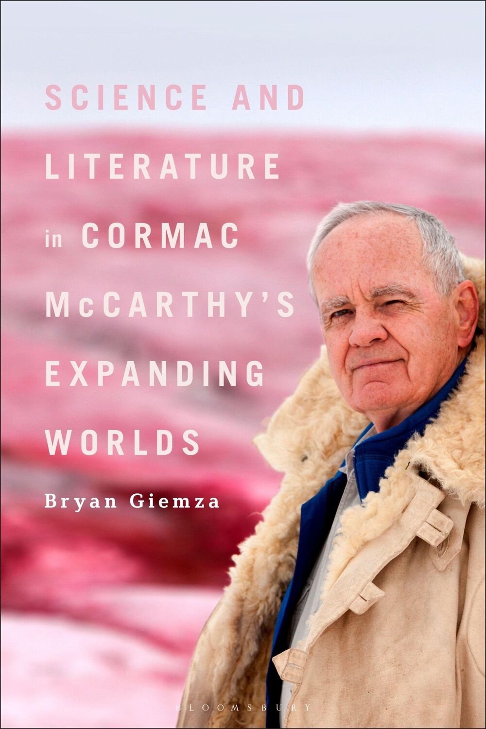 Cover: 9781501383779 | Science and Literature in Cormac McCarthy's Expanding Worlds | Giemza