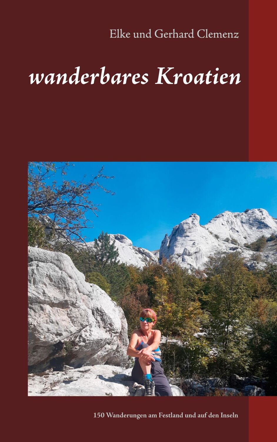 Cover: 9783752674040 | wanderbares Kroatien | Gerhard Clemenz (u. a.) | Taschenbuch | 232 S.