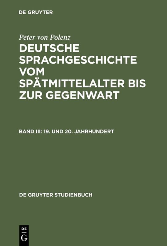 Cover: 9783110143447 | 19. und 20. Jahrhundert | Peter von Polenz | Taschenbuch | XIII | 1999