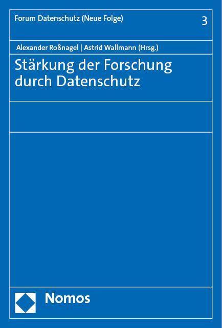 Cover: 9783756013623 | Stärkung der Forschung durch Datenschutz | Alexander Roßnagel (u. a.)