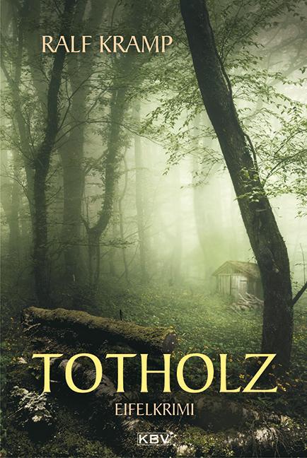 Cover: 9783942446440 | Totholz | Ralf Kramp | Taschenbuch | Jo Frings | 300 S. | Deutsch