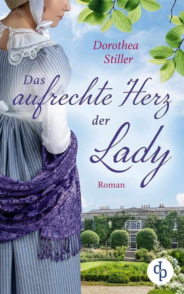 Cover: 9783968176918 | Das aufrechte Herz der Lady | Dorothea Stiller | Taschenbuch | 252 S.