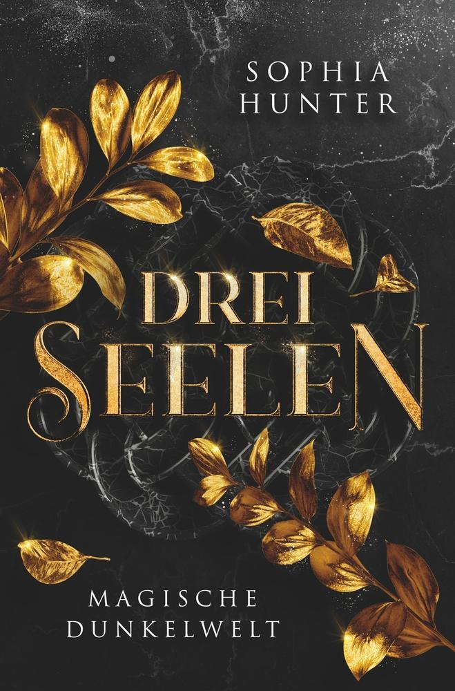 Cover: 9783757941420 | DREI SEELEN: Magische Dunkelwelt | Sophia Hunter | Taschenbuch | 2023