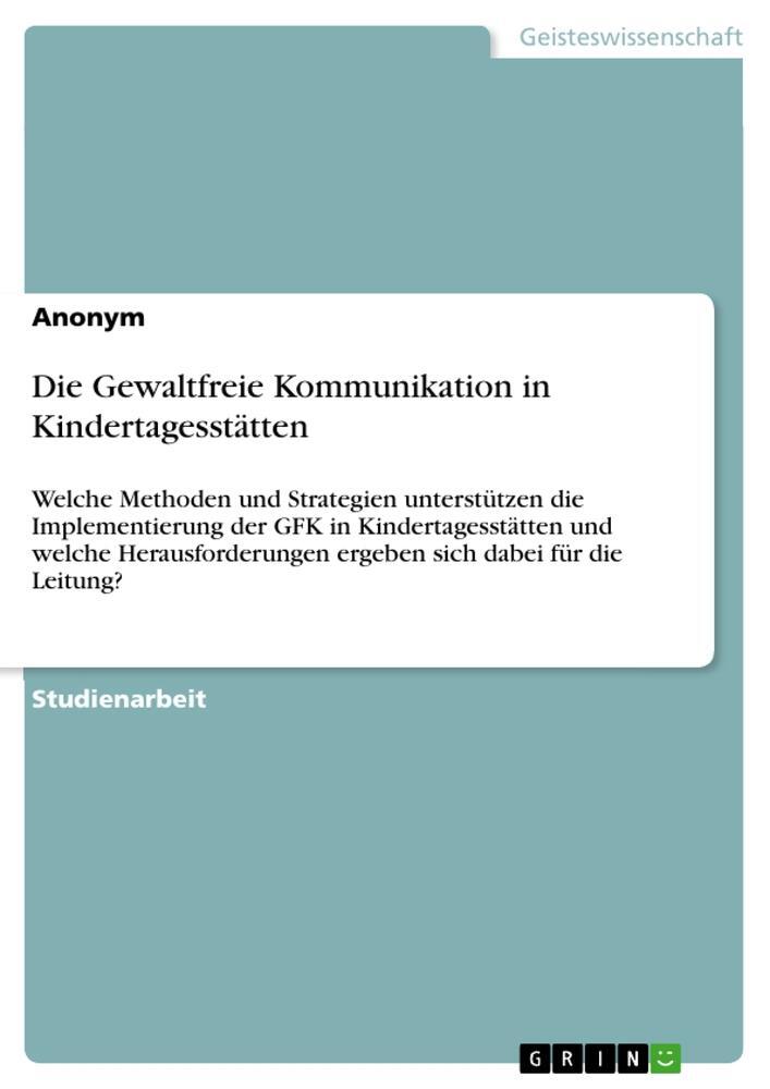 Cover: 9783389029909 | Die Gewaltfreie Kommunikation in Kindertagesstätten | Anonymous | Buch