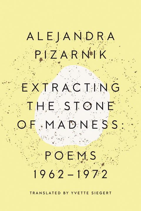 Cover: 9780811223966 | Extracting the Stone of Madness | Poems 1962 - 1972 | Pizarnik | Buch