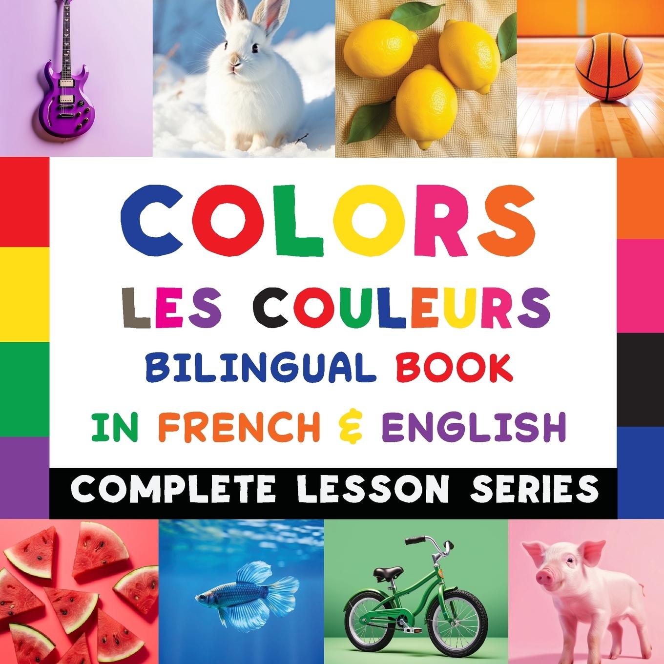 Cover: 9781087977744 | Colors - Les Couleurs - Bilingual Book In French &amp; English | Delsooz