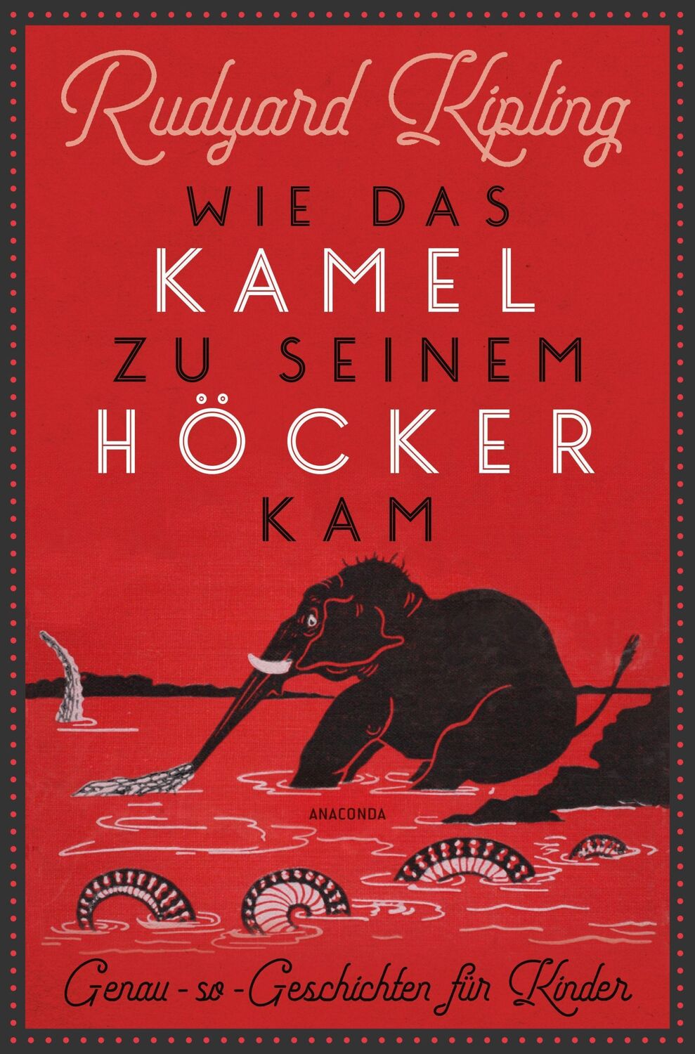 Cover: 9783730611449 | Wie das Kamel zu seinem Höcker kam. Genau-so-Geschichten für Kinder