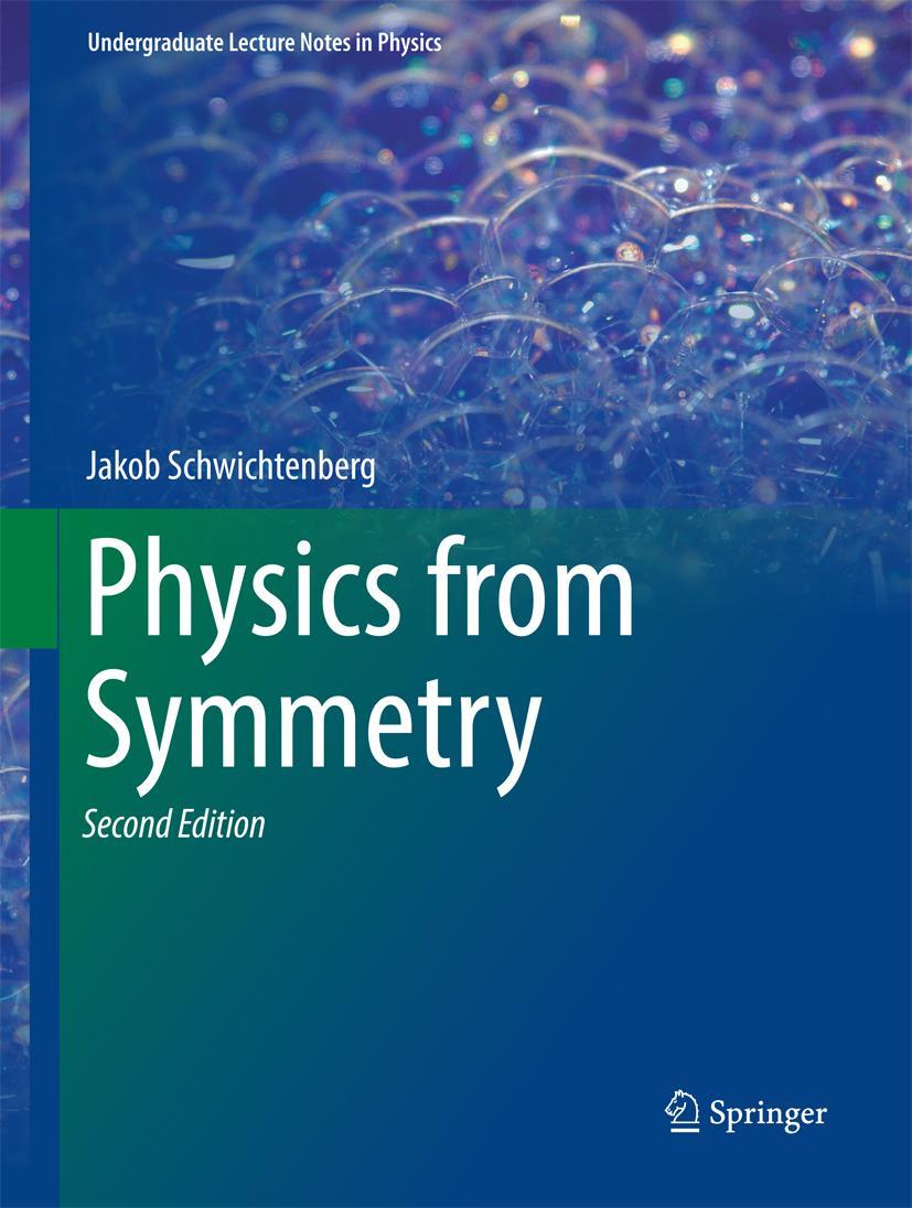 Cover: 9783319666303 | Physics from Symmetry | Jakob Schwichtenberg | Buch | xxi | Englisch