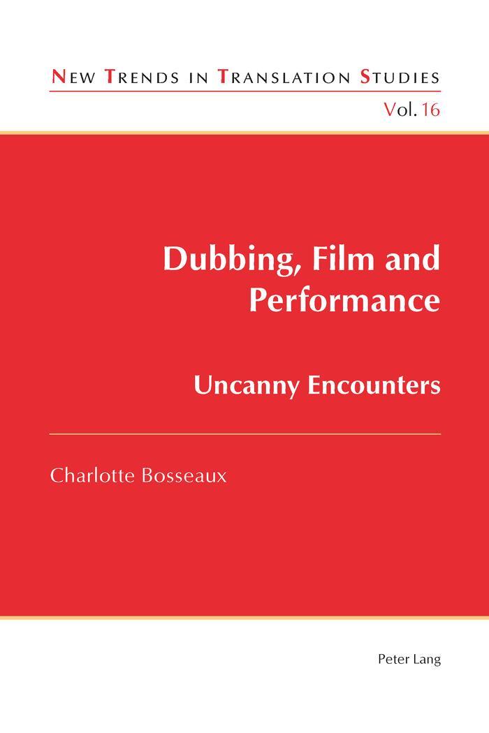 Cover: 9783034302357 | Dubbing, Film and Performance | Uncanny Encounters | Bosseaux | Buch