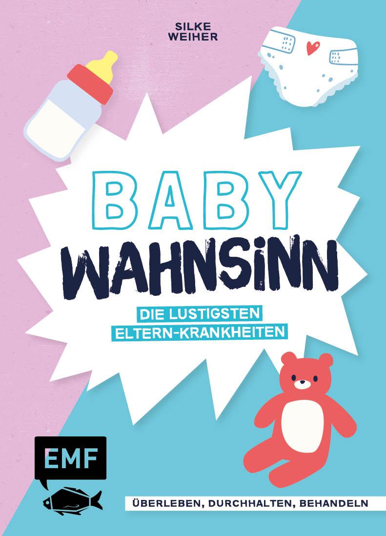 Cover: 9783745910490 | Baby-Wahnsinn! | Silke Weiher | Buch | 80 S. | Deutsch | 2022