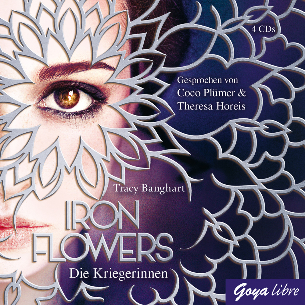 Cover: 9783833740190 | Iron Flowers - Die Kriegerinnen, 4 Audio-CDs | Tracy Banghart | CD