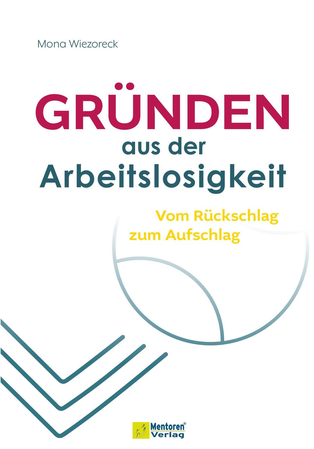 Cover: 9783986411398 | Gründen aus der Arbeitslosigkeit | Vom Rückschlag zum Aufschlag | Buch