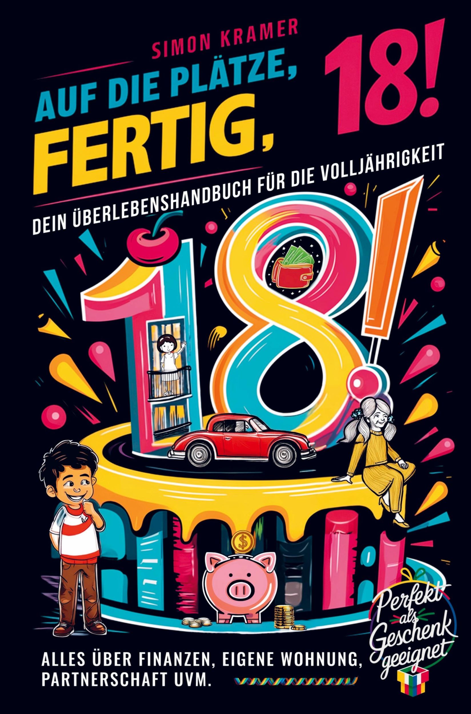 Cover: 9783911368032 | Auf die Plätze, fertig, 18! - Dein Überlebenshandbuch für die...