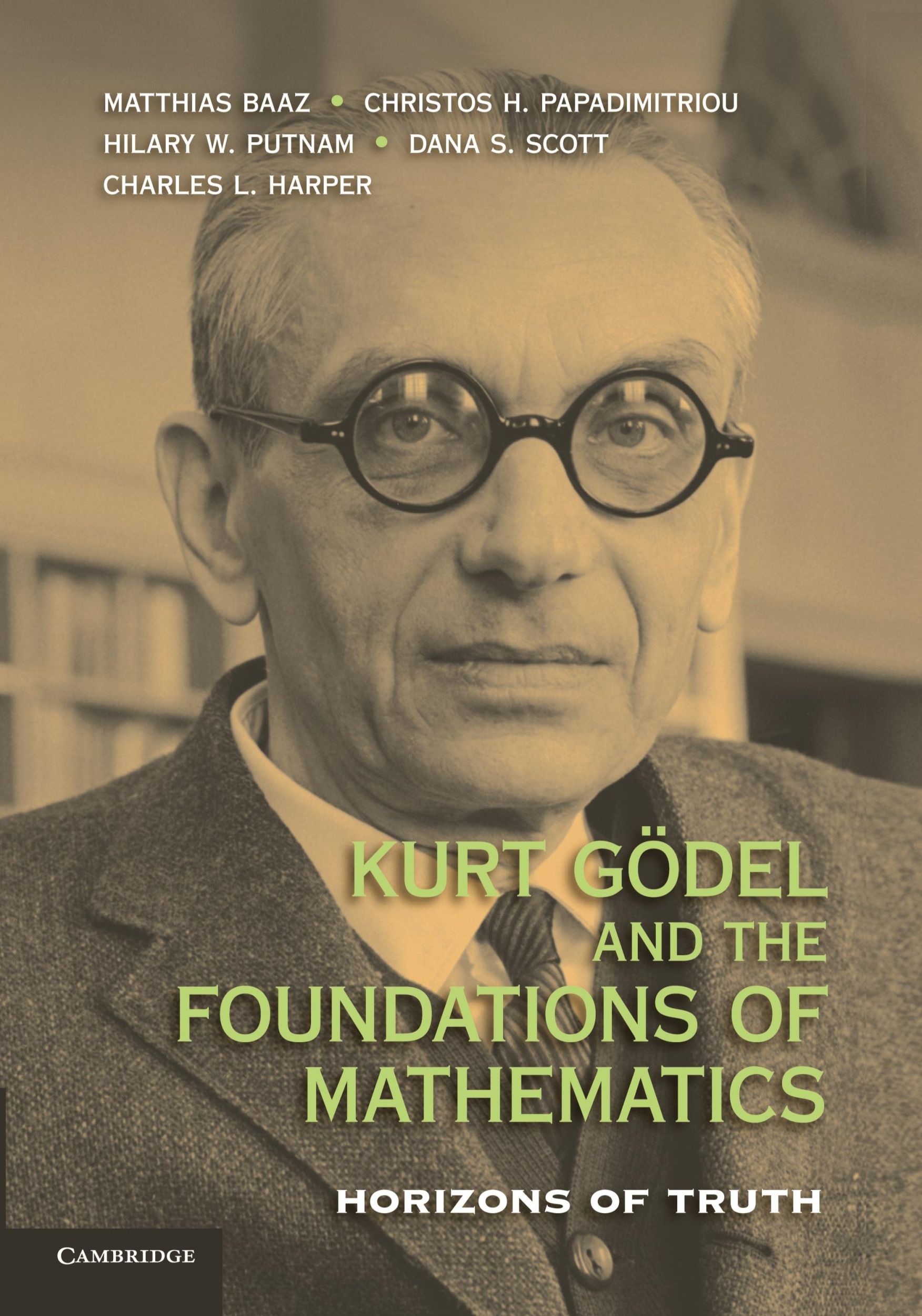 Cover: 9781107677999 | Kurt Godel and the Foundations of Mathematics | Horizons of Truth