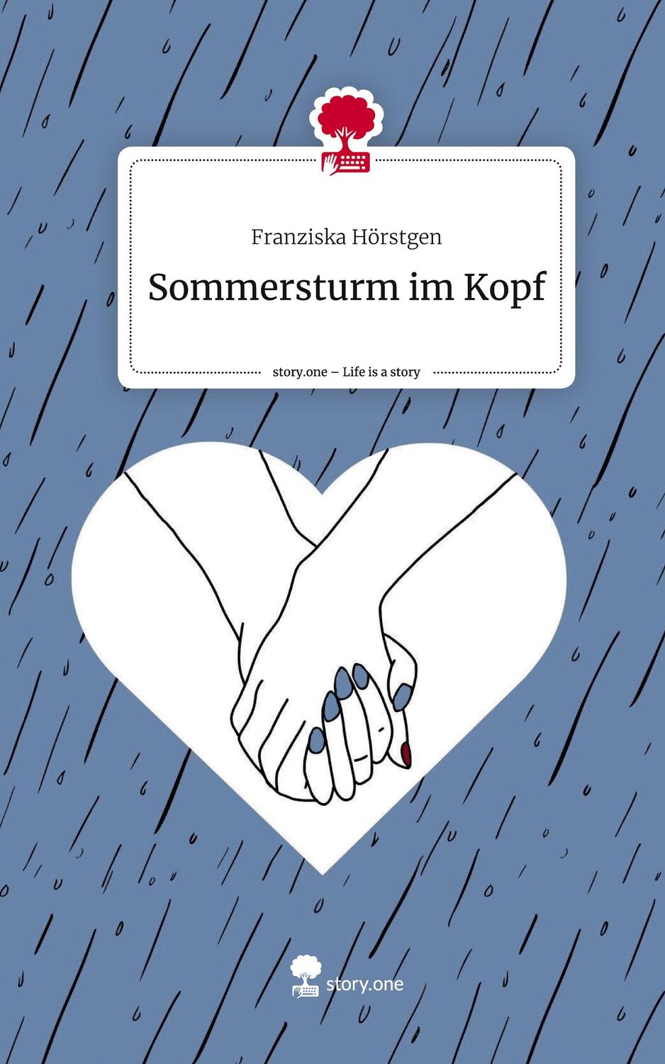 Cover: 9783710890550 | Sommersturm im Kopf. Life is a Story - story.one | Franziska Hörstgen