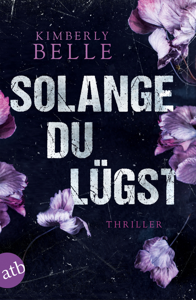 Cover: 9783746634142 | Solange du lügst | Thriller | Kimberly Belle | Taschenbuch | 384 S.