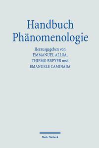 Cover: 9783161545603 | Handbuch Phänomenologie | Emmanuel Alloa (u. a.) | Taschenbuch | X