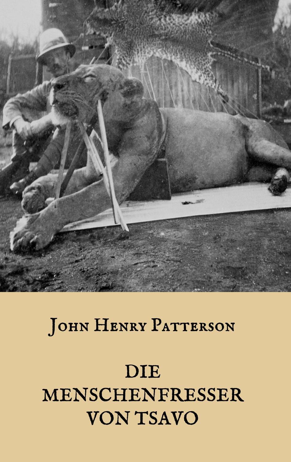 Cover: 9783744883023 | Die Menschenfresser von Tsavo | J. H. Patterson | Taschenbuch