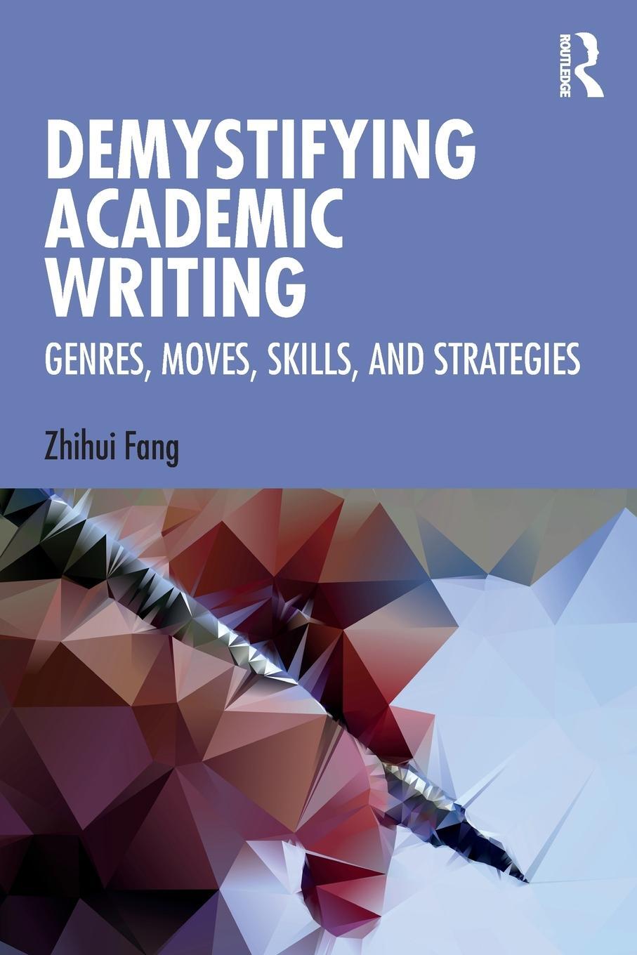 Cover: 9780367653545 | Demystifying Academic Writing | Genres, Moves, Skills, and Strategies