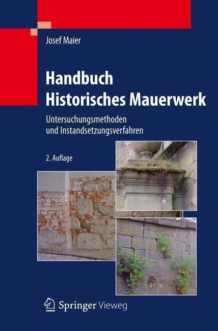 Cover: 9783642254673 | Handbuch Historisches Mauerwerk | Josef Maier | Buch | x | Deutsch