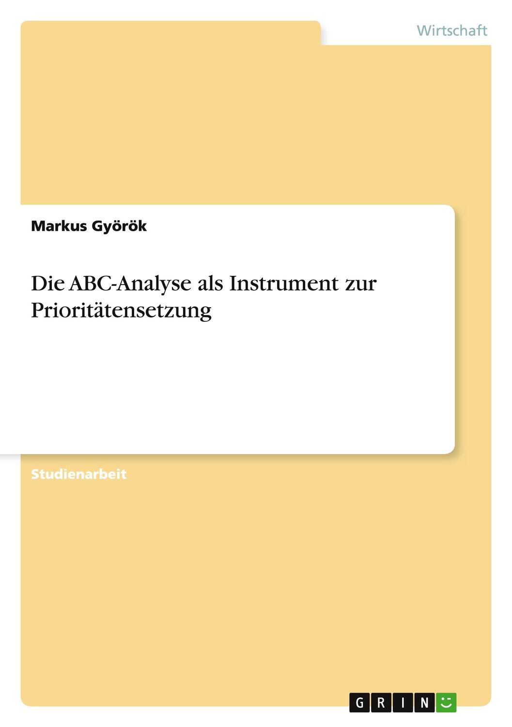 Cover: 9783640771387 | Die ABC-Analyse als Instrument zur Prioritätensetzung | Markus Györök