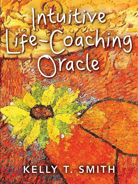 Cover: 9781582707372 | Intuitive Life-Coaching Oracle | Kelly T Smith | Box | Englisch | 2020