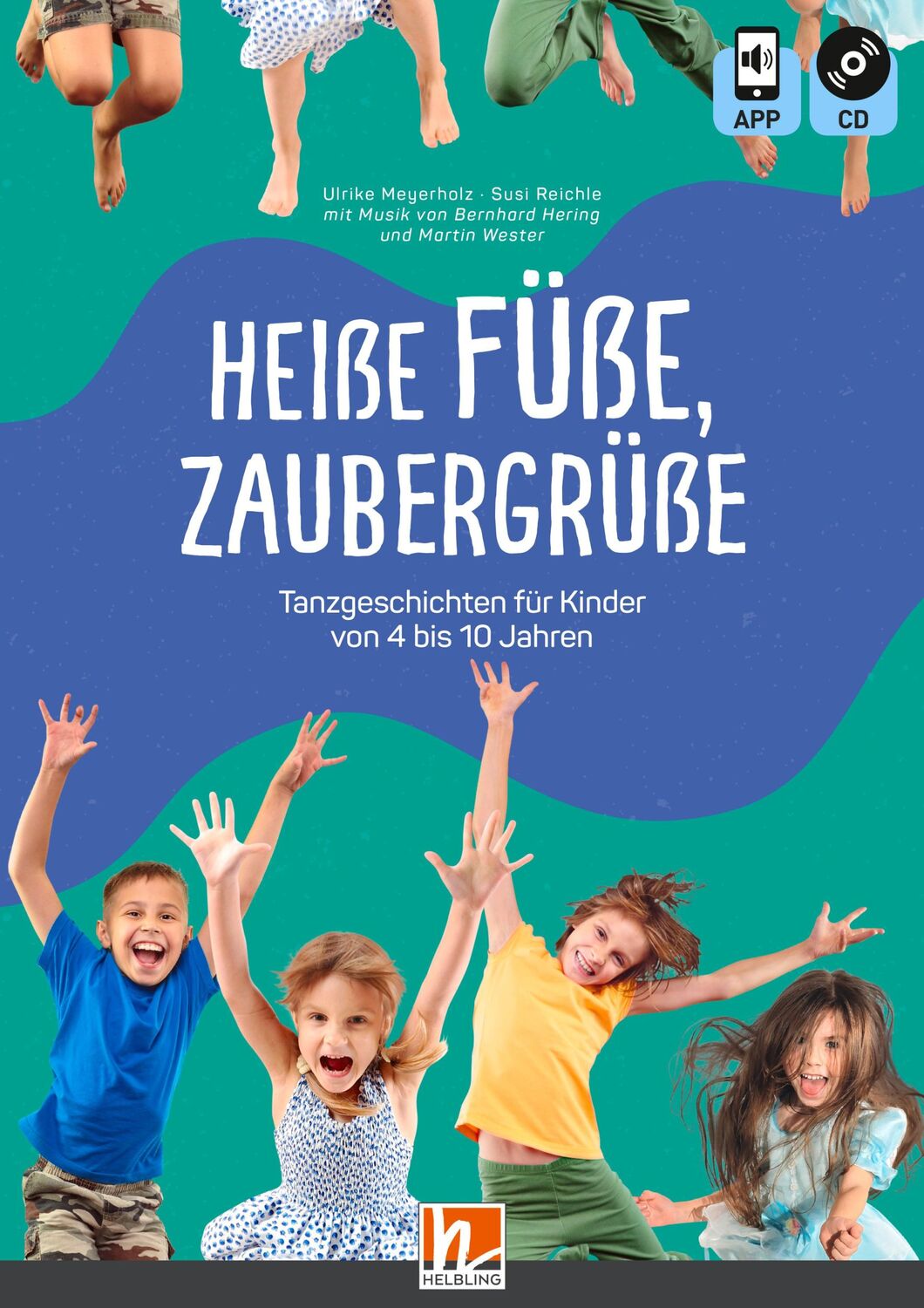 Cover: 9783862275595 | Heiße Füße, Zaubergrüße | Tanzgeschichten für Kinder von 4-10 Jahren