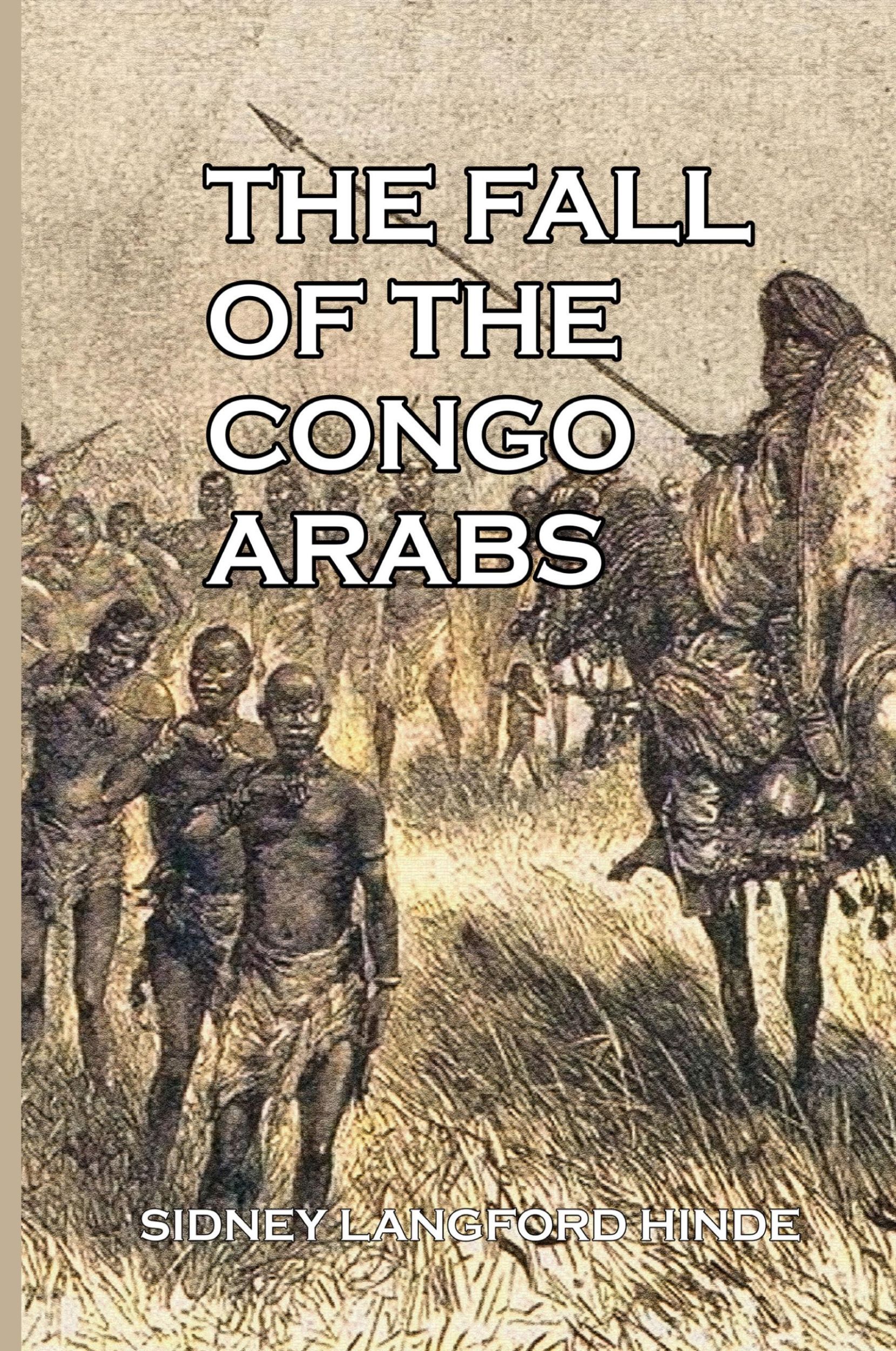 Cover: 9781915645609 | The Fall of the Congo Arabs | Sidney Langford Hinde | Buch | Englisch