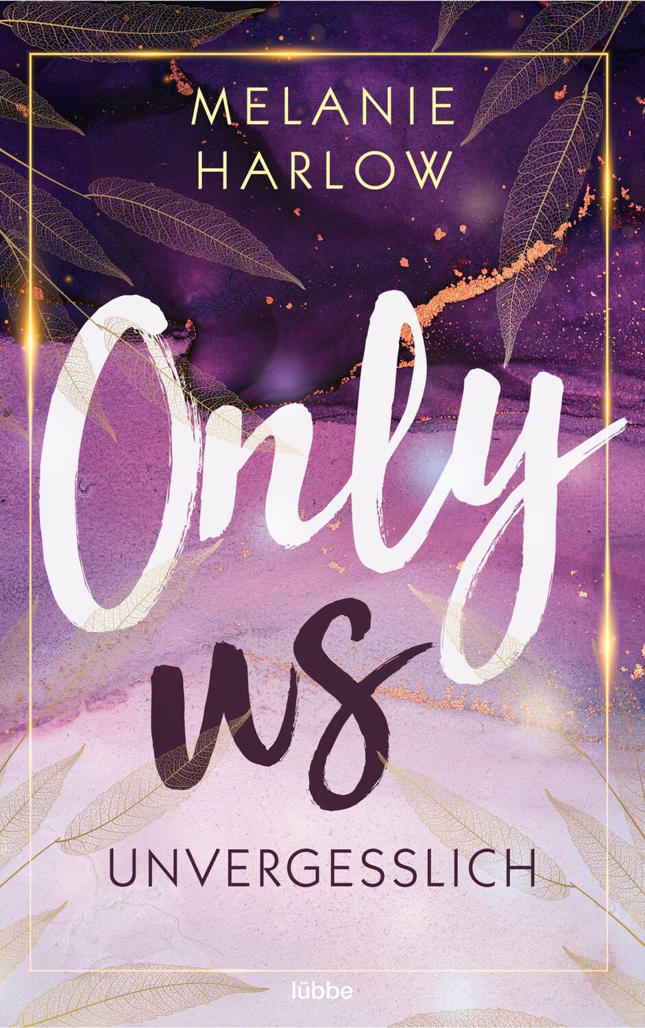 Cover: 9783404185337 | Only Us - Unvergesslich | Roman | Melanie Harlow | Taschenbuch | 2021