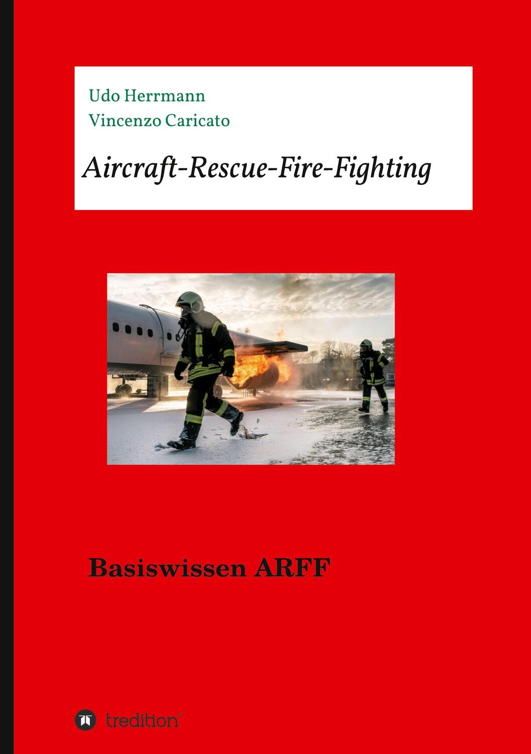 Cover: 9783347156067 | Aircraft-Rescue-Fire-Fighting | Basiswissen ARFF | Caricato (u. a.)