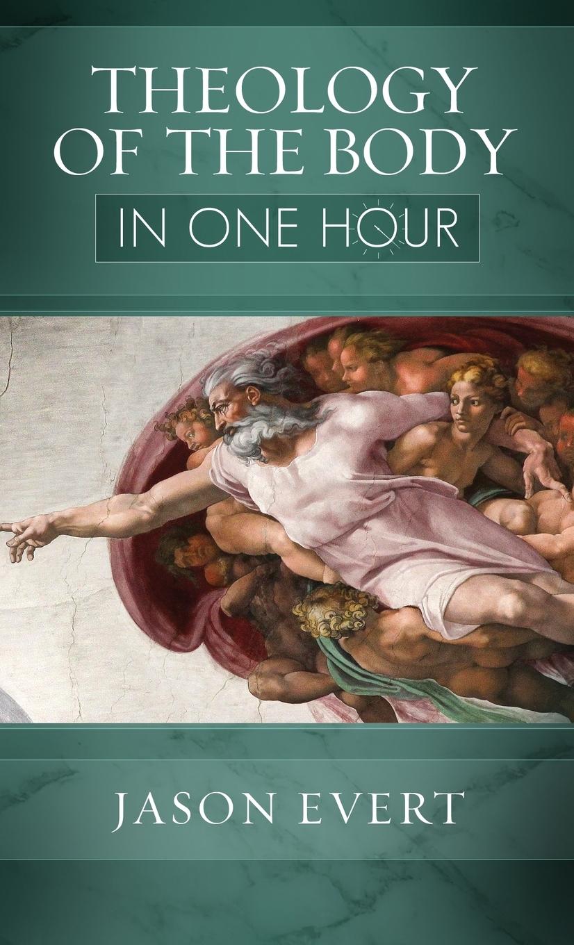 Cover: 9781944578848 | Theology of the Body in One Hour | Jason Evert | Taschenbuch | 2022