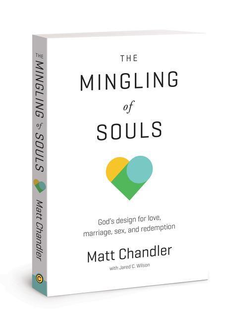 Cover: 9781434706867 | The Mingling of Souls | Matt, Pastor Chandler | Taschenbuch | Englisch