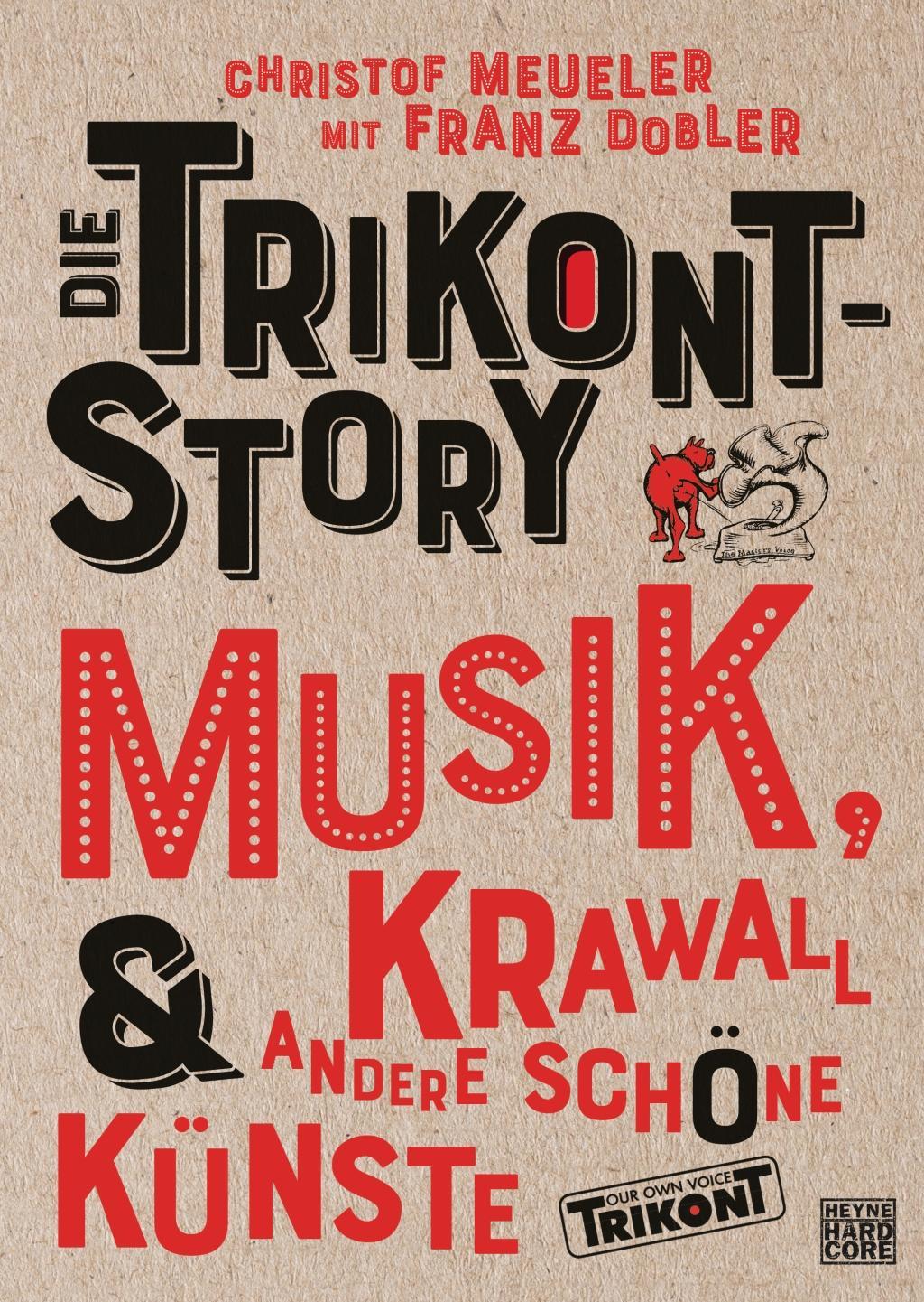 Cover: 9783453271357 | Die Trikont-Story | Musik, Krawall &amp; andere schöne Künste | Meueler