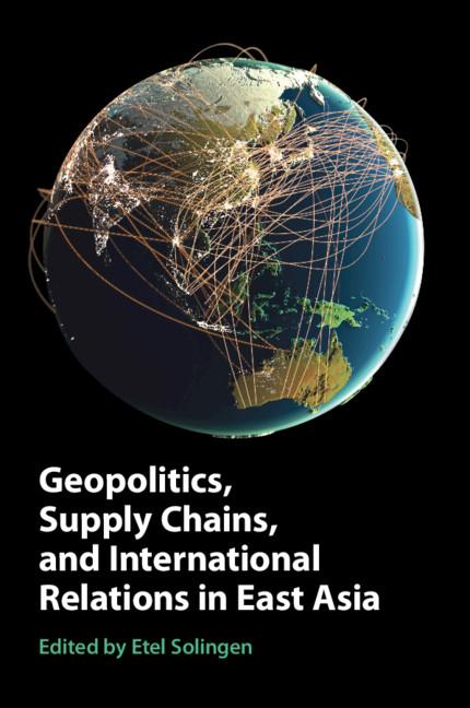 Cover: 9781108984829 | Geopolitics, Supply Chains, and International Relations in East Asia