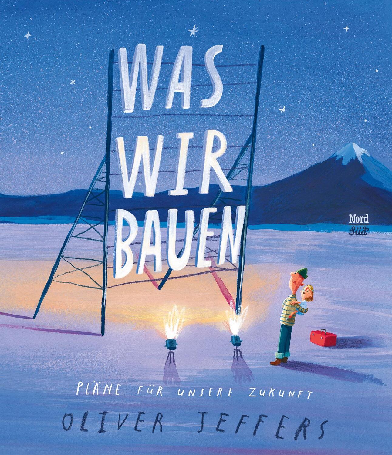 Cover: 9783314105630 | Was wir bauen | Pläne für unsere Zukunft | Oliver Jeffers | Buch