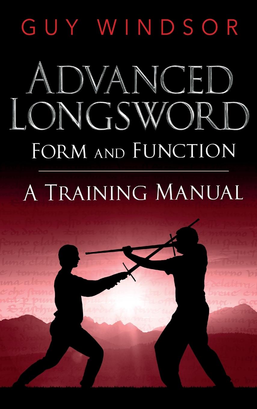 Cover: 9789527157077 | Advanced Longsword | Form and Function | Guy Windsor | Buch | Englisch