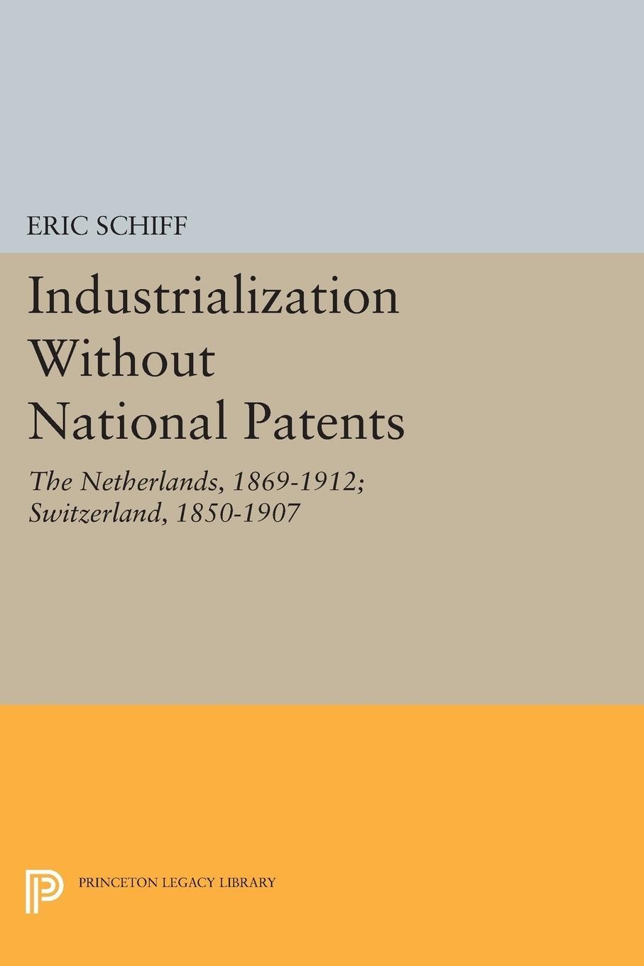 Cover: 9780691620701 | Industrialization Without National Patents | Eric Schiff | Taschenbuch