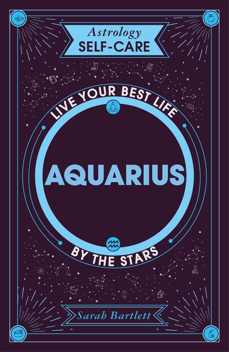 Cover: 9781399704885 | Astrology Self-Care: Aquarius | Live your best life by the stars