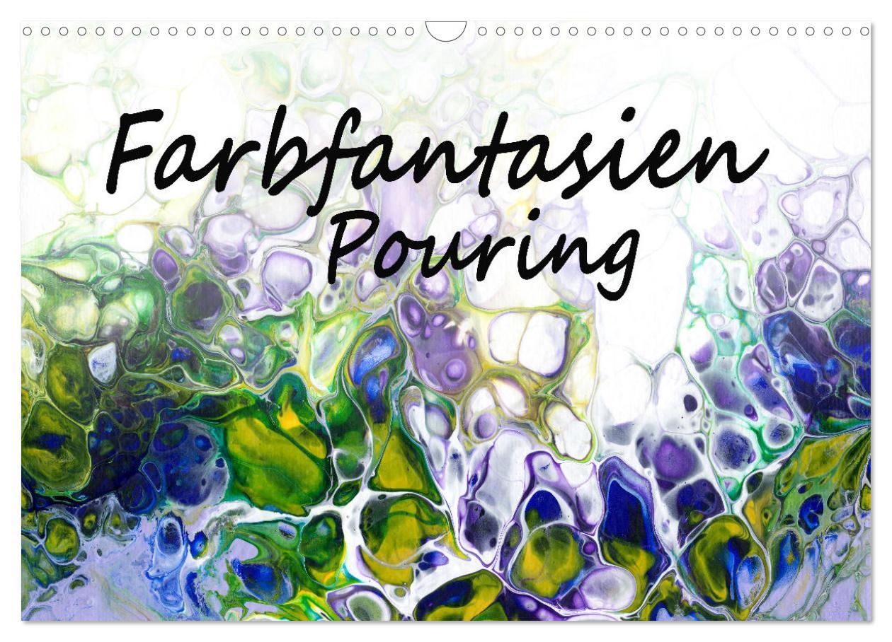 Cover: 9783435024575 | Farbfantasien - Pouring (Wandkalender 2025 DIN A3 quer), CALVENDO...