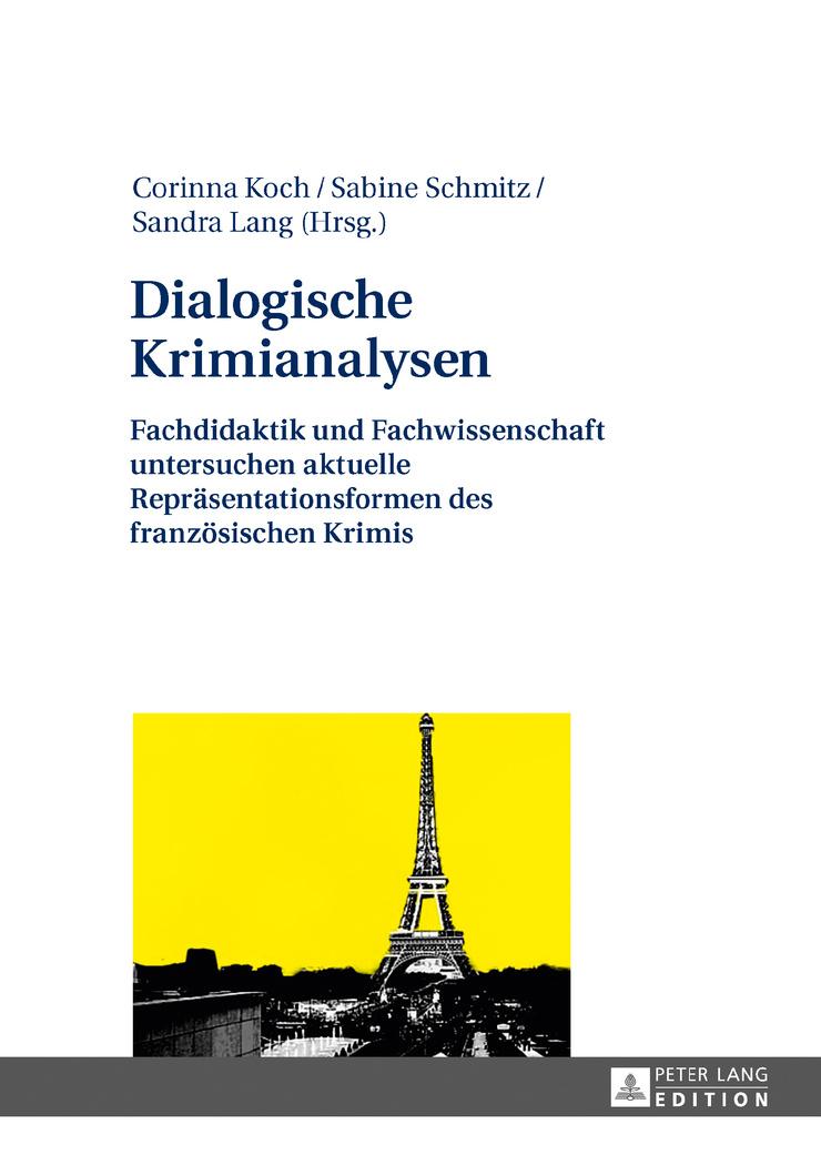 Cover: 9783631672174 | Dialogische Krimianalysen | Corinna Koch (u. a.) | Buch | Deutsch