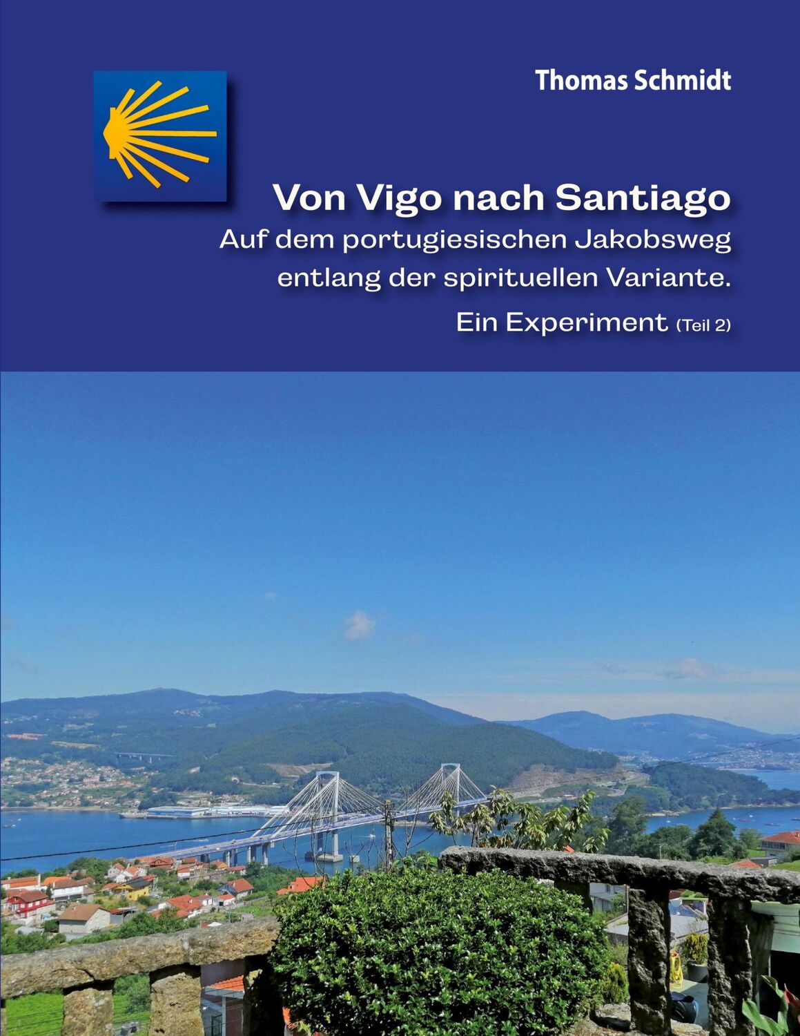 Cover: 9783755738817 | Von Vigo nach Santiago | Thomas Schmidt | Taschenbuch | Paperback