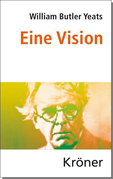 Cover: 9783520138019 | Eine Vision | William Butler Yeats | Buch | 336 S. | Deutsch | 2014