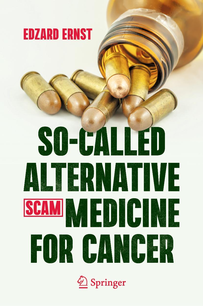 Cover: 9783030741570 | So-Called Alternative Medicine (SCAM) for Cancer | Edzard Ernst | Buch