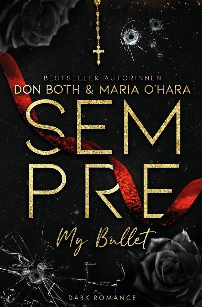 Cover: 9783757988098 | Sempre: My Bullett | Don Both (u. a.) | Taschenbuch | Sempre | Deutsch