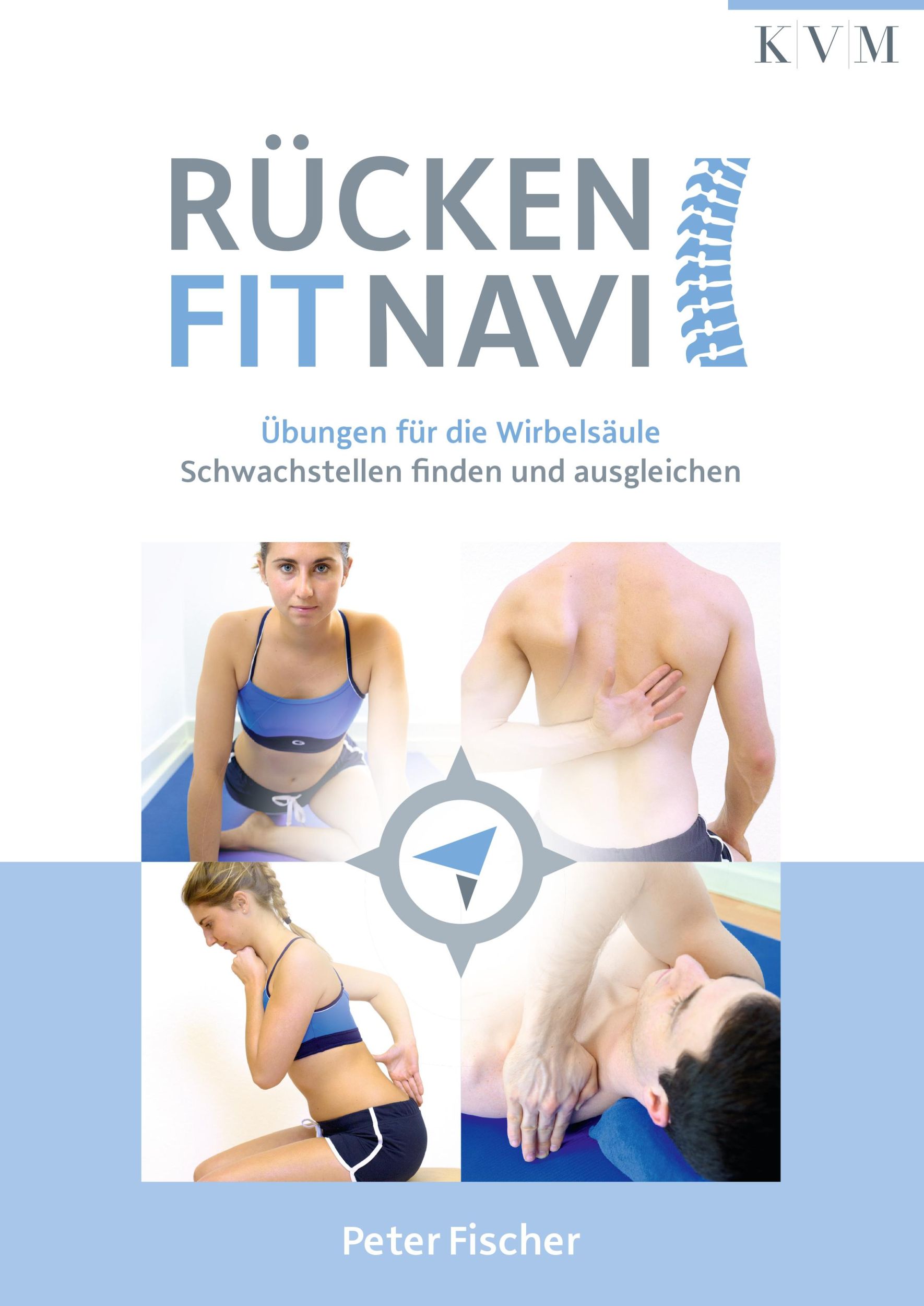 Cover: 9783868674002 | Rücken-Fit-Navi | Peter Fischer | Taschenbuch | 200 S. | Deutsch