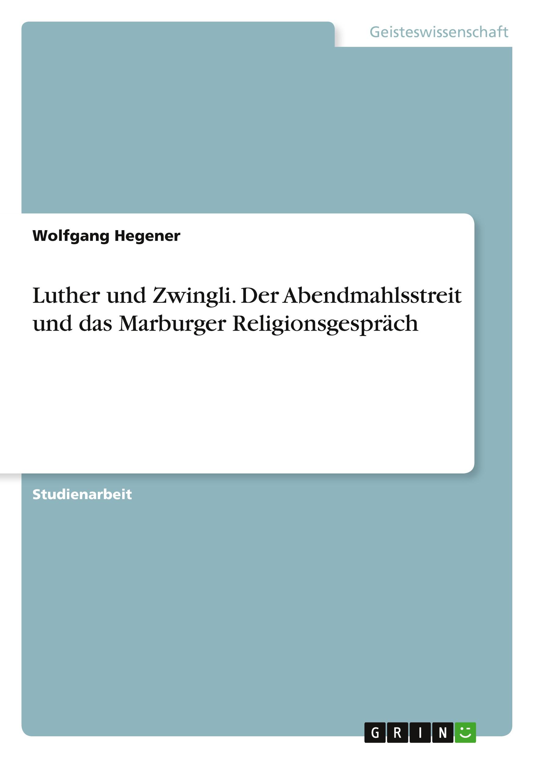 Cover: 9783964878267 | Luther und Zwingli. Der Abendmahlsstreit und das Marburger...