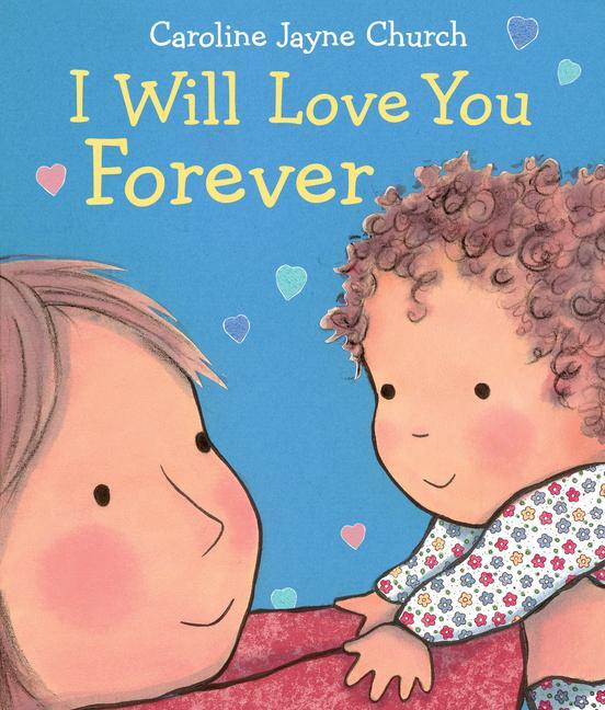 Cover: 9780545942003 | I Will Love You Forever | Caroline Jayne Church | Buch | Englisch